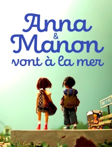 Anna et Manon vont à la mer