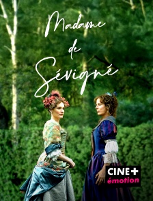 CINE+ Emotion - Madame de Sévigné