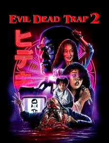 Evil Dead Trap 2