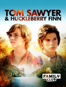 Family Club - Tom Sawyer & Huckleberry Finn