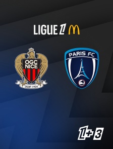 Ligue 1+ 3 - Football - Ligue 1 McDonald's : Nice / Paris FC