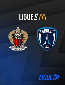 Ligue 1+ - Football - Ligue 1 McDonald's : Nice / Paris FC
