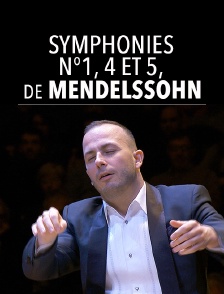 Symphonies n°1, 4 et 5 de Mendelssohn