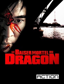 Action - Le baiser mortel du dragon