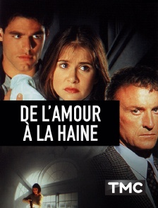 De l'amour à la haine