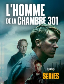 Molotov Channels Séries - L'Homme de la chambre 301