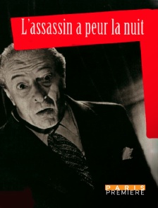 Paris Première - L'assassin a peur la nuit