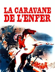 La caravane de l'enfer