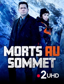 France 2 UHD - Morts au sommet