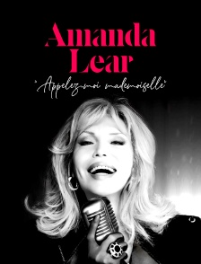 Amanda Lear : "Appelez-moi mademoiselle"