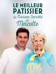 Le meilleur pâtissier : la cuisine secrète de Mercotte