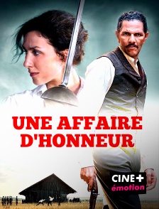 CINE+ Emotion - Une affaire d'honneur