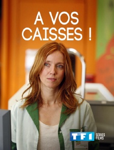 A vos caisses !