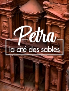 Pétra, la cité des sables