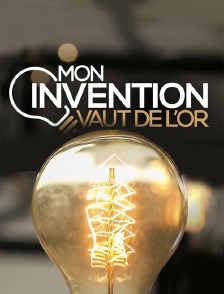 Mon invention vaut de l'or