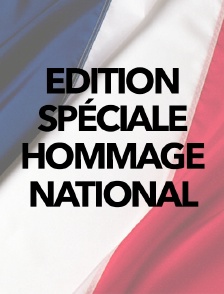 Edition spéciale : hommage national