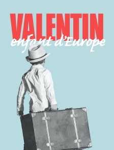 Valentin enfant d'Europe