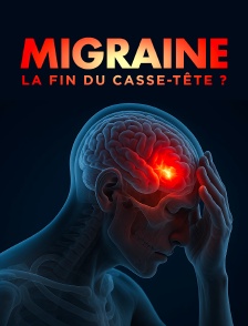 Migraine : la fin du casse-tête ?