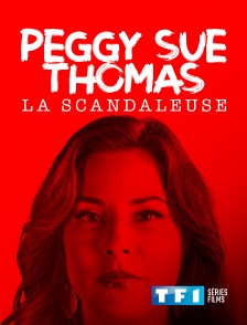 TF1 Séries Films - Peggy Sue Thomas, la scandaleuse