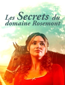 Les secrets du domaine Rosemont