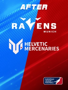 European League of Football ELF - L'after Munich Ravens vs Helvetic Mercenaries