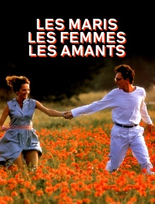 Les maris, les femmes, les amants