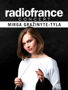 Concert Radio France - Mirga Gražinytė-Tyla