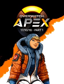 Apex League Overwatch - 17/10/16 - Part 1