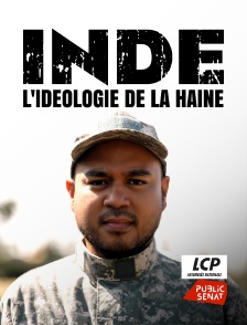 LCP Public Sénat - Inde, l'idéologie de la haine