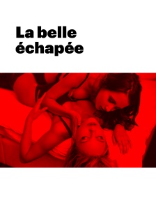 La belle échapée
