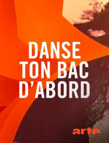 Arte - Danse ton bac d'abord