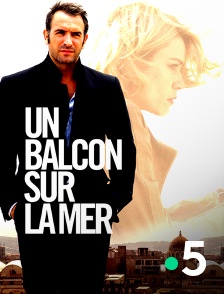 France 5 - Un balcon sur la mer