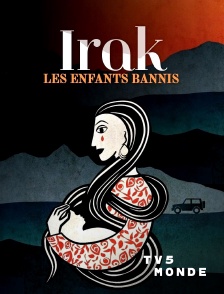 TV5MONDE - Irak, les enfants bannis