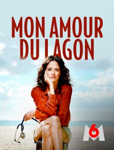 M6 - Mon amour du lagon