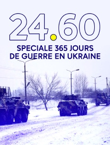 24.60 - Spéciale 365 jours de guerre en Ukraine