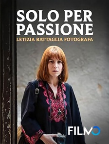 FilmoTV - Solo per passione - Letizia battaglia photographe