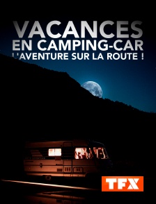 Vacances en camping-car : l'aventure sur la route !