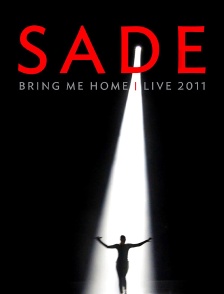 Sade : Bring Me Home, Live in California
