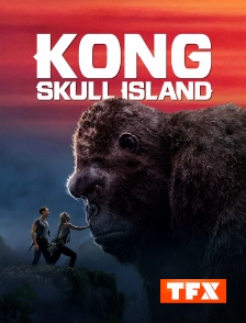 TFX - Kong : Skull Island