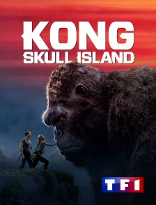 TF1 - Kong : Skull Island