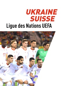 UEFA Nations League : Ukraine / Suisse