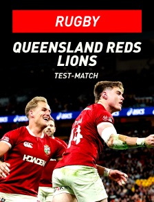 Rugby - Test-match : Queensland Reds / Lions