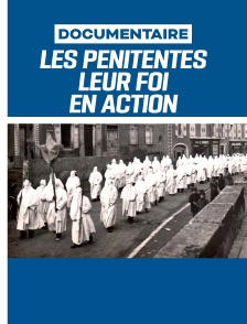 Les Pénitentes - leur foi en action