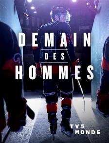 TV5MONDE - Demain des hommes