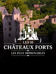 Les 10 châteaux forts les plus imprenables