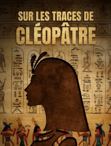 Sur les traces de Cléopâtre