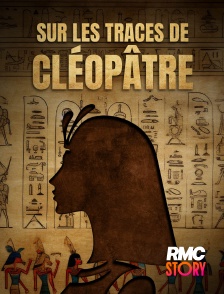 RMC Story - Sur les traces de Cléopâtre