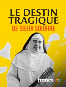 Culturebox - Le destin tragique de Sœur Sourire