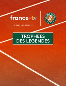 Tennis - Trophées des légendes de Roland-Garros