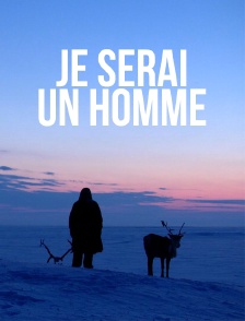 Je serai un homme